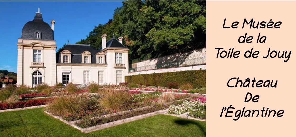 Musée toile de Jouy : Château Eglantine Image Musée toile de Jouy : Château Eglantine